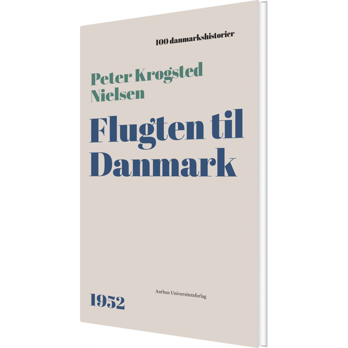 Flugten Til Danmark - Peter Krogsted Nielsen - Bog