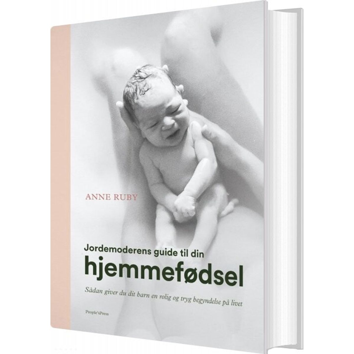 Jordemoderens Guide Til Din Hjemmefødsel - Anne Ruby - Bog