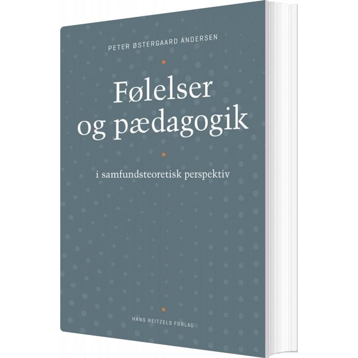 Følelser Og Pædagogik - Peter østergaard Andersen - Bog