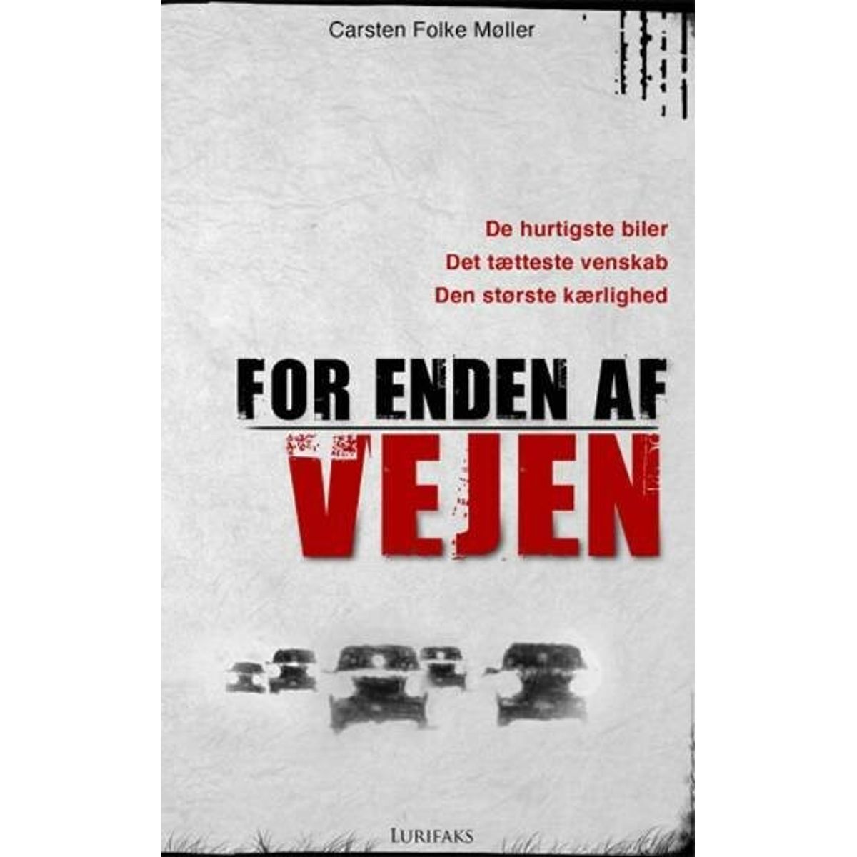 For Enden Af Vejen - Carsten Folke Møller - Bog