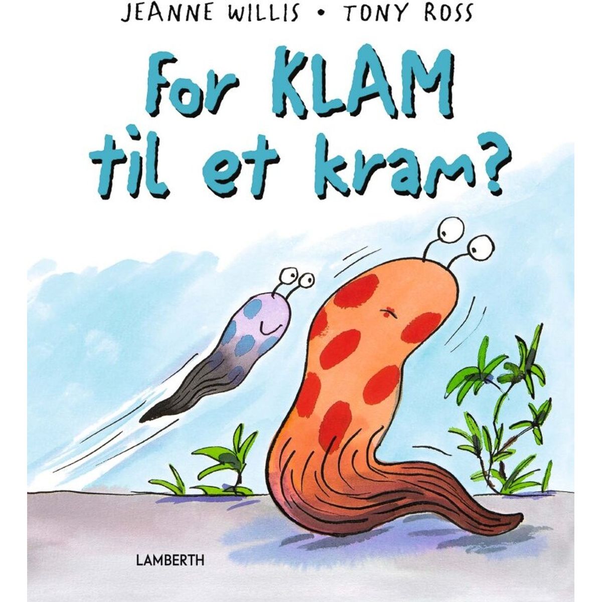 For Klam Til Et Kram - Jeanne Willis - Bog