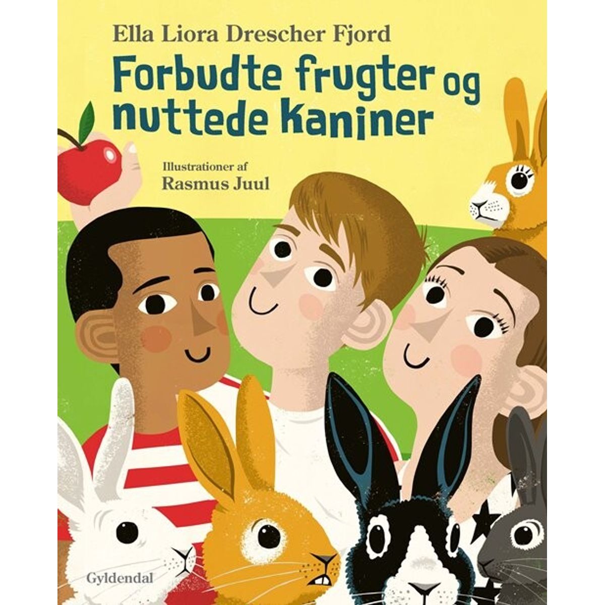 Forbudte Frugter Og Nuttede Kaniner - Ella Liora Drescher Fjord - Bog