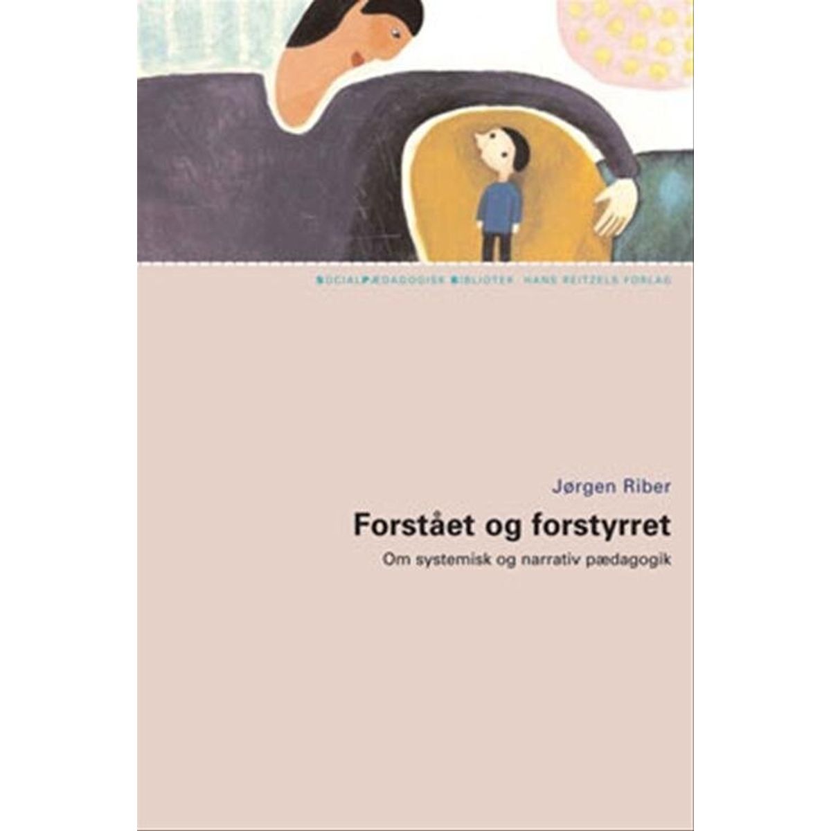 Forstået Og Forstyrret - Jørgen Riber - Bog