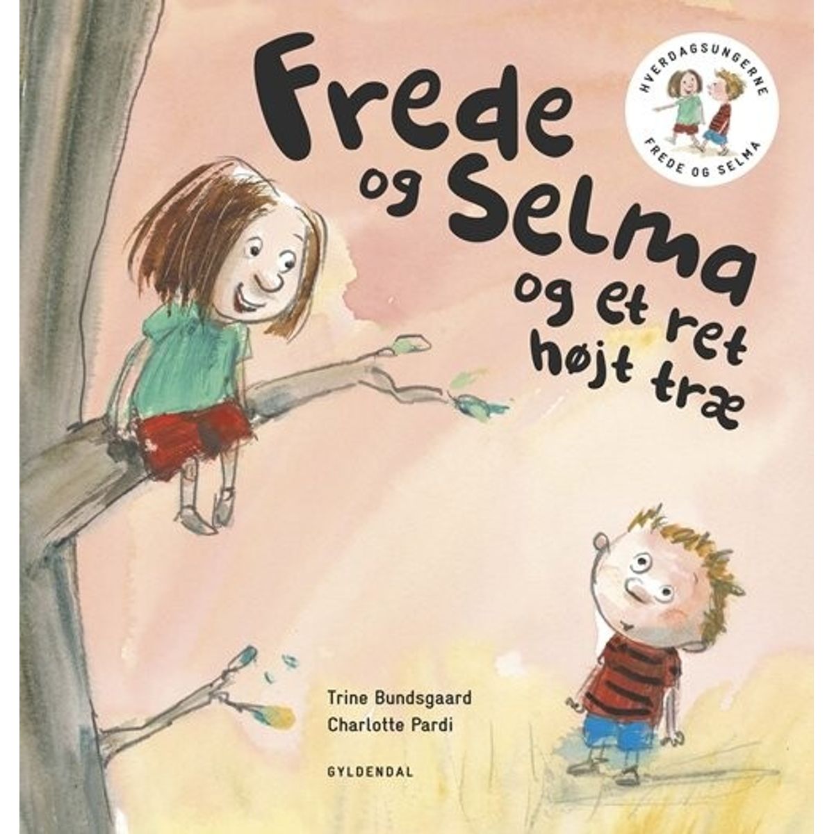 Frede Og Selma 1 Frede Og Selma Og Et Ret Højt Træ - Trine Bundsgaard - Bog