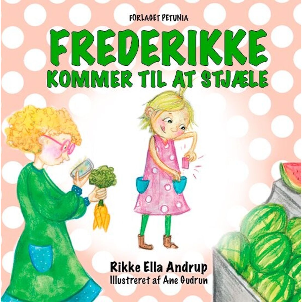 Frederikke Kommer Til At Stjæle - Rikke Ella Andrup - Bog