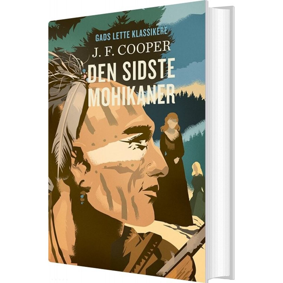 Gads Lette Klassikere: Den Sidste Mohikaner - J.f. Cooper - Bog