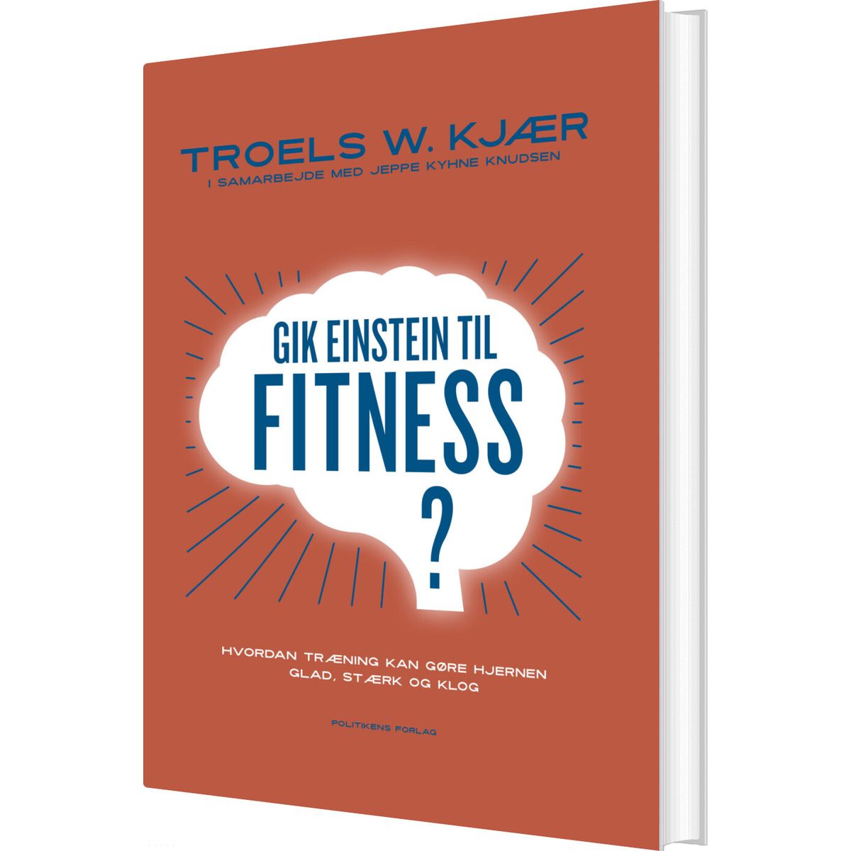 Gik Einstein Til Fitness? - Troels W. Kjær - Bog