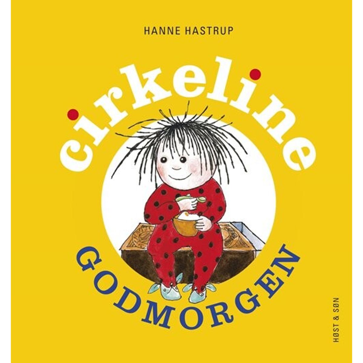 Godmorgen Cirkeline - Miniformat - Hanne Hastrup - Bog