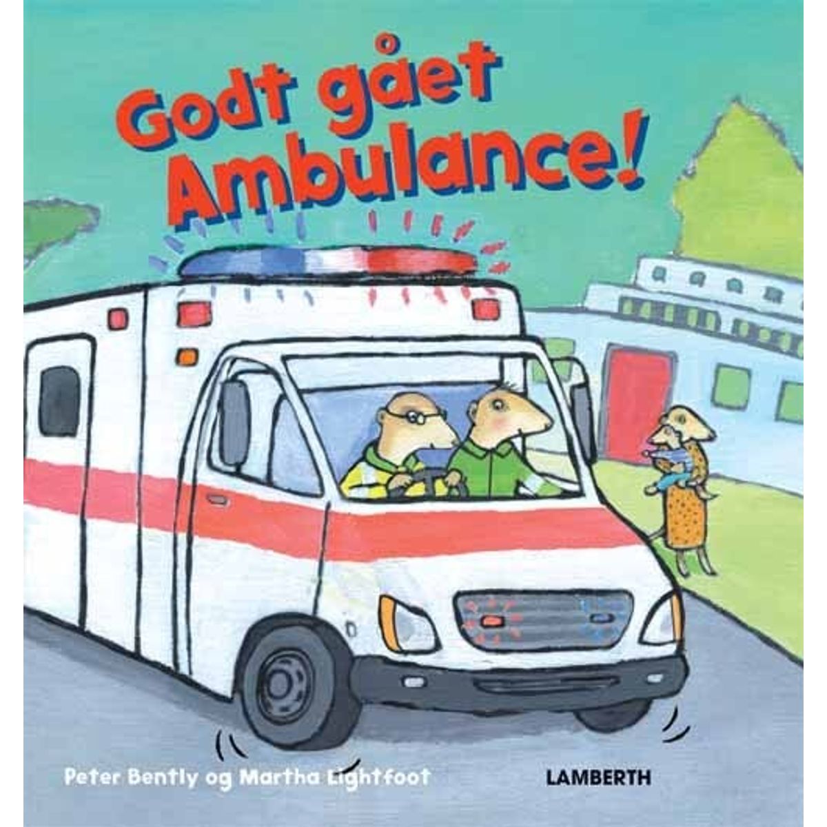 Godt Gået Ambulance! - Peter Bently - Bog