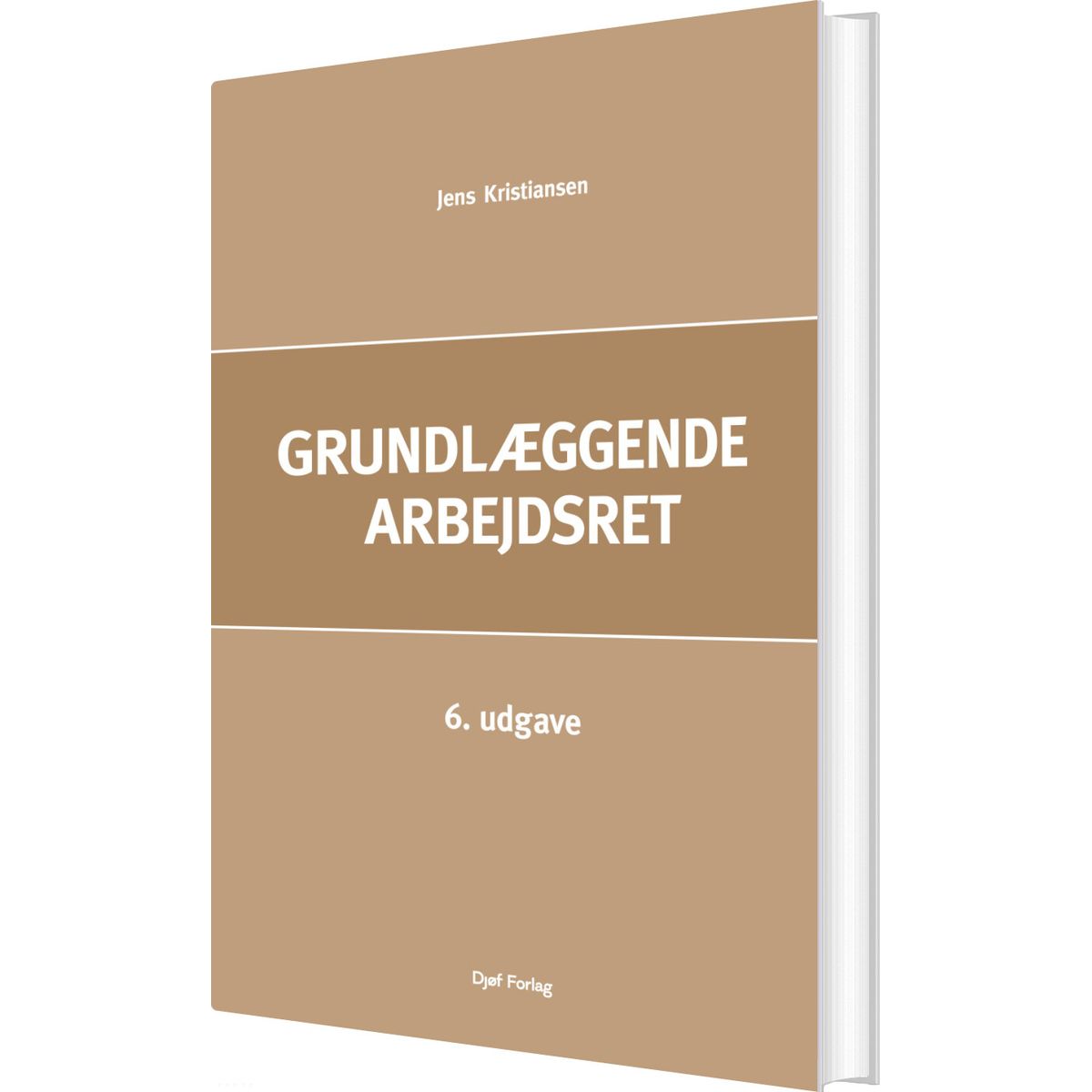 Grundlæggende Arbejdsret - Jens Kristiansen - Bog