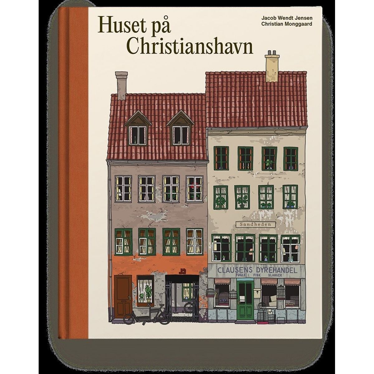 Huset På Christianshavn - Jacob Wendt Jensen - Bog