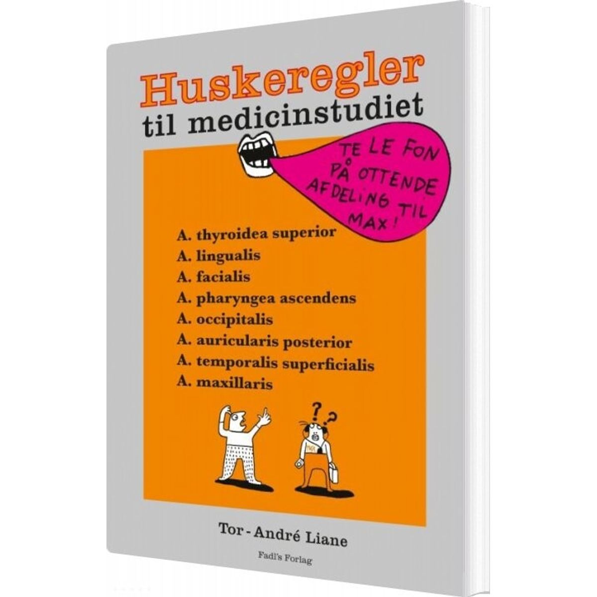 Huskeregler Til Medicinstudiet - Tor-andré Liane - Bog