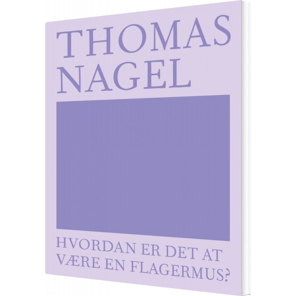 Hvordan Er Det At Være En Flagermus? - Thomas Nagel - Bog