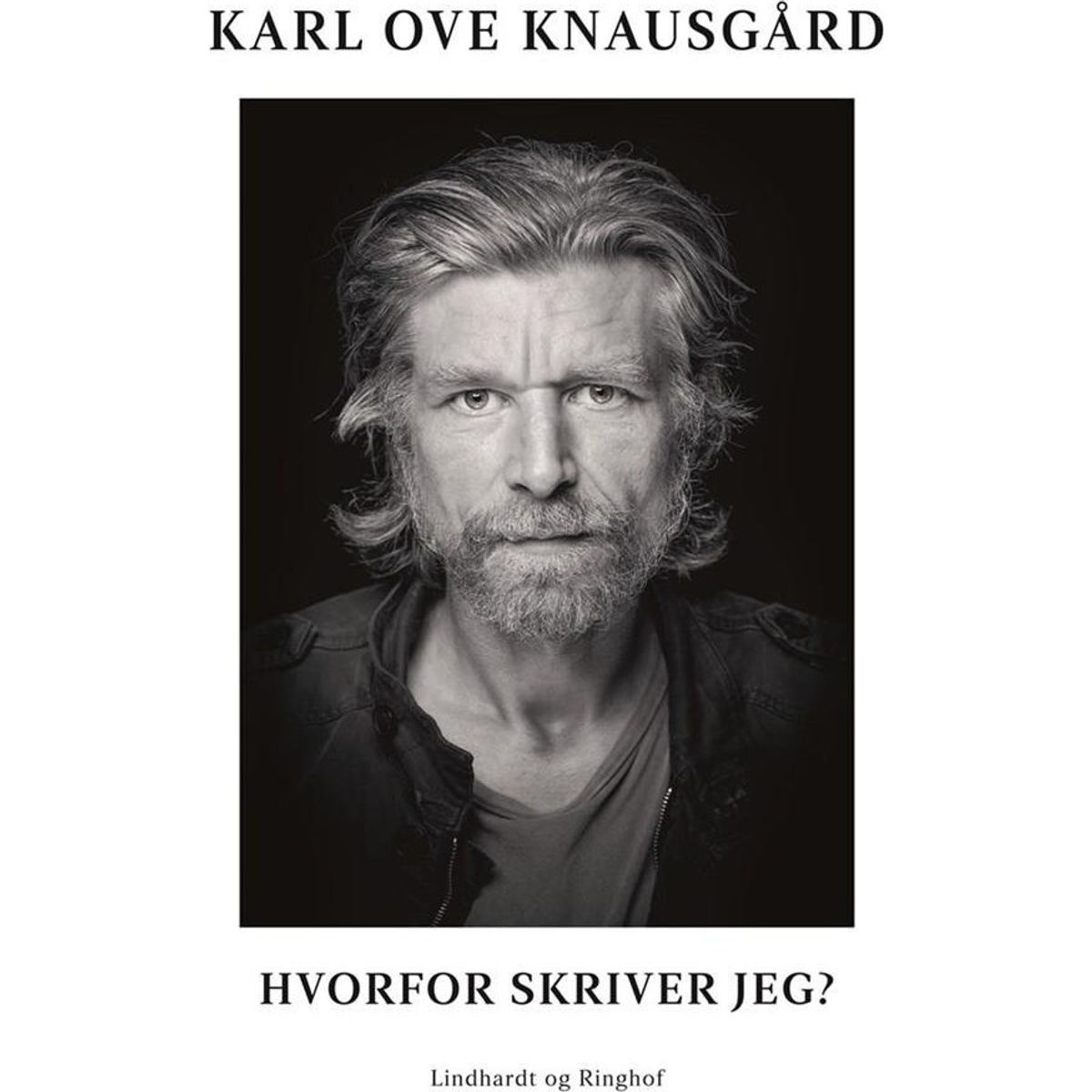 Hvorfor Skriver Jeg? - Karl Ove Knausgård - Bog