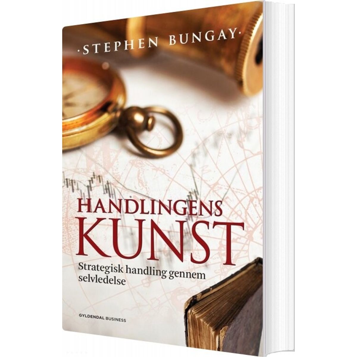 Handlingens Kunst - Stephen Bungay - Bog