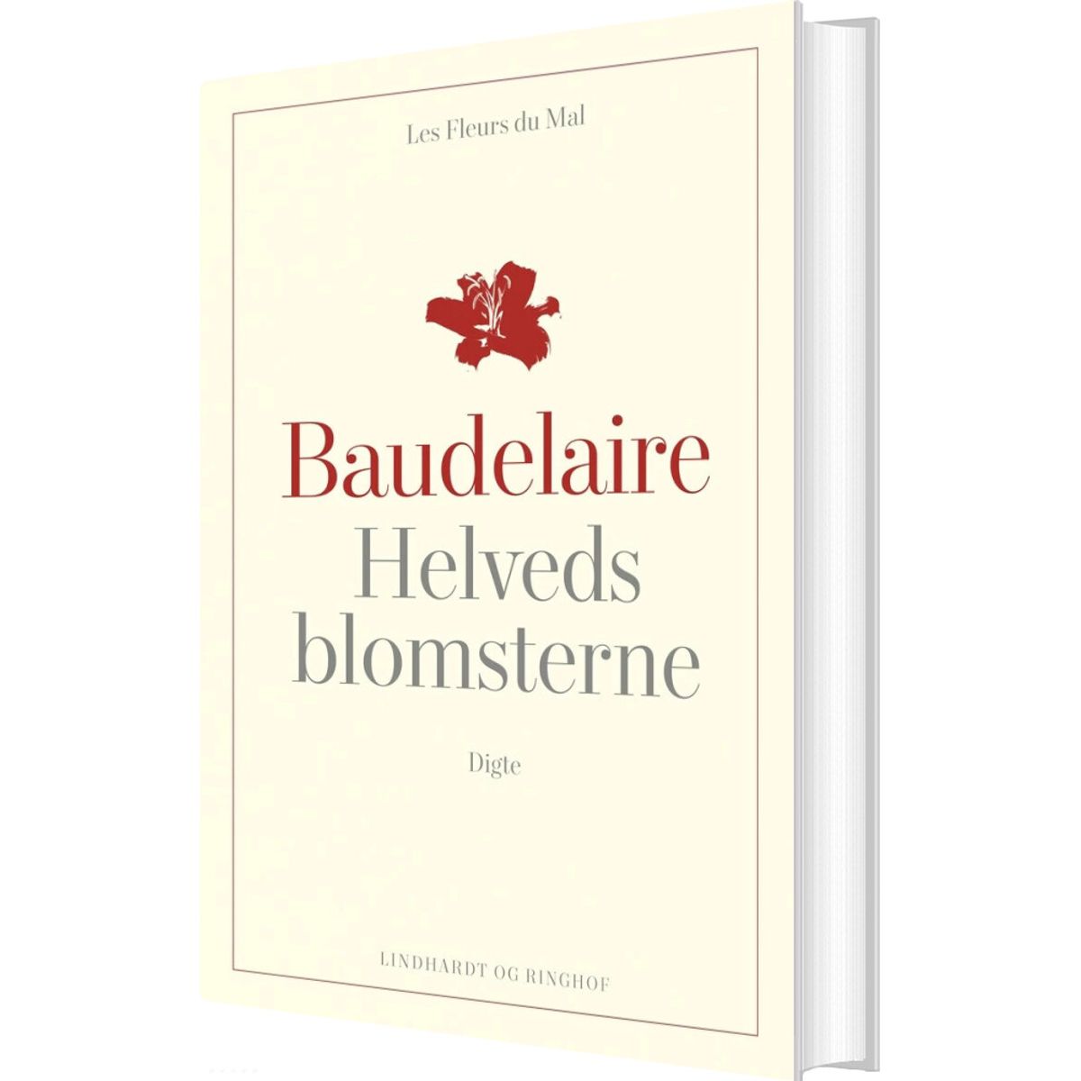 Helvedsblomsterne Les Fleurs Du Mal - Charles Baudelaire - Bog