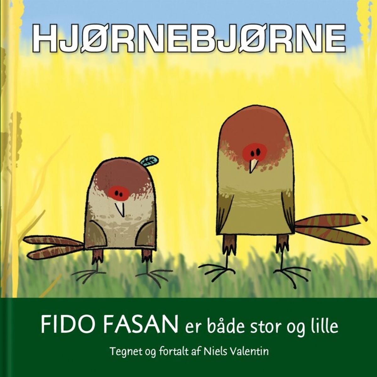 Hjørnebjørne - Fido Fasan Er Både Stor Og Lille - Niels Valentin - Bog