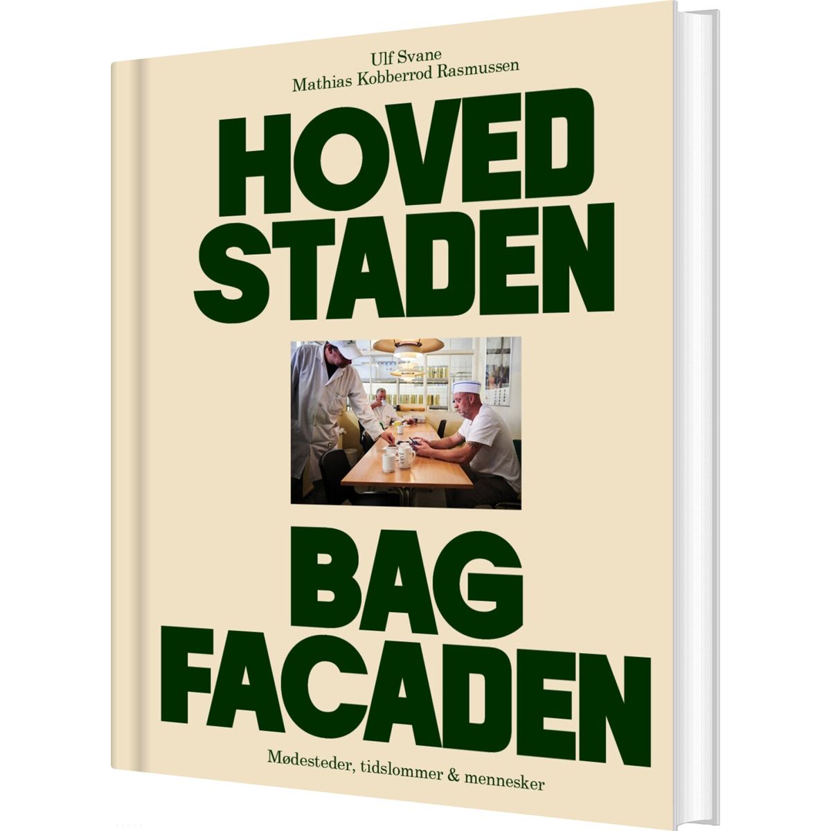 Hovedstaden Bag Facaden - Ulf Svane - Bog