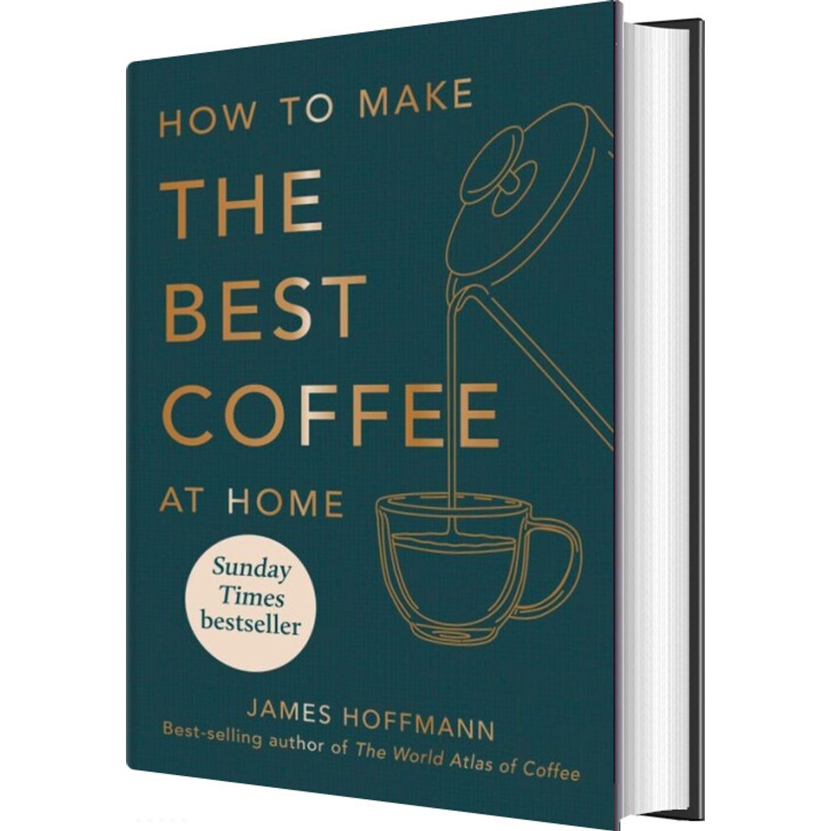 How To Make The Best Coffee At Home - James Hoffmann - English Book