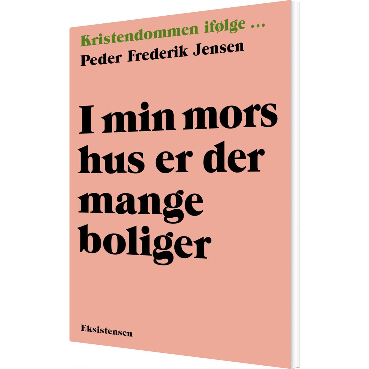 I Min Mors Hus Er Der Mange Boliger - Peder Frederik Jensen - Bog