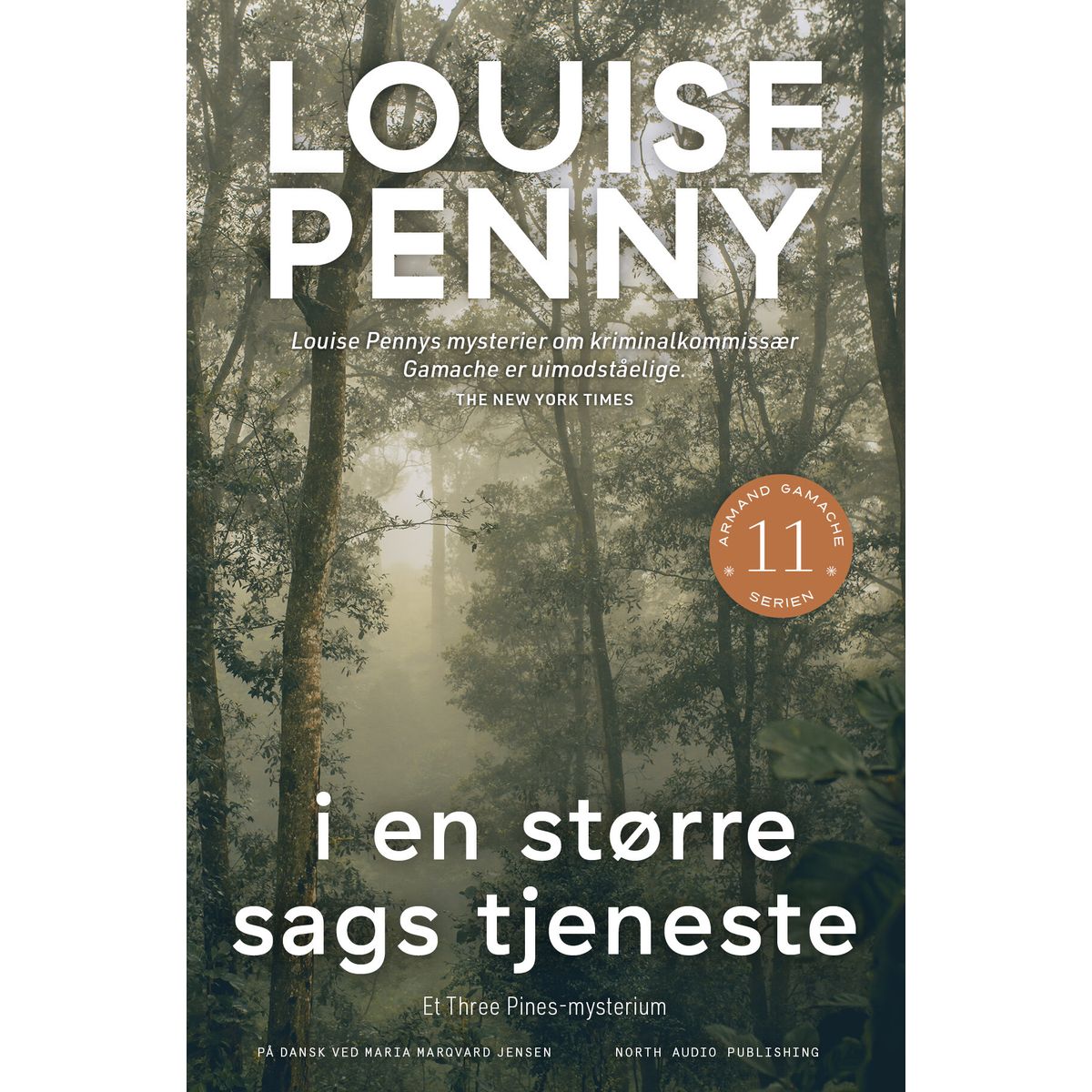 I En Større Sags Tjeneste - Louise Penny - Bog