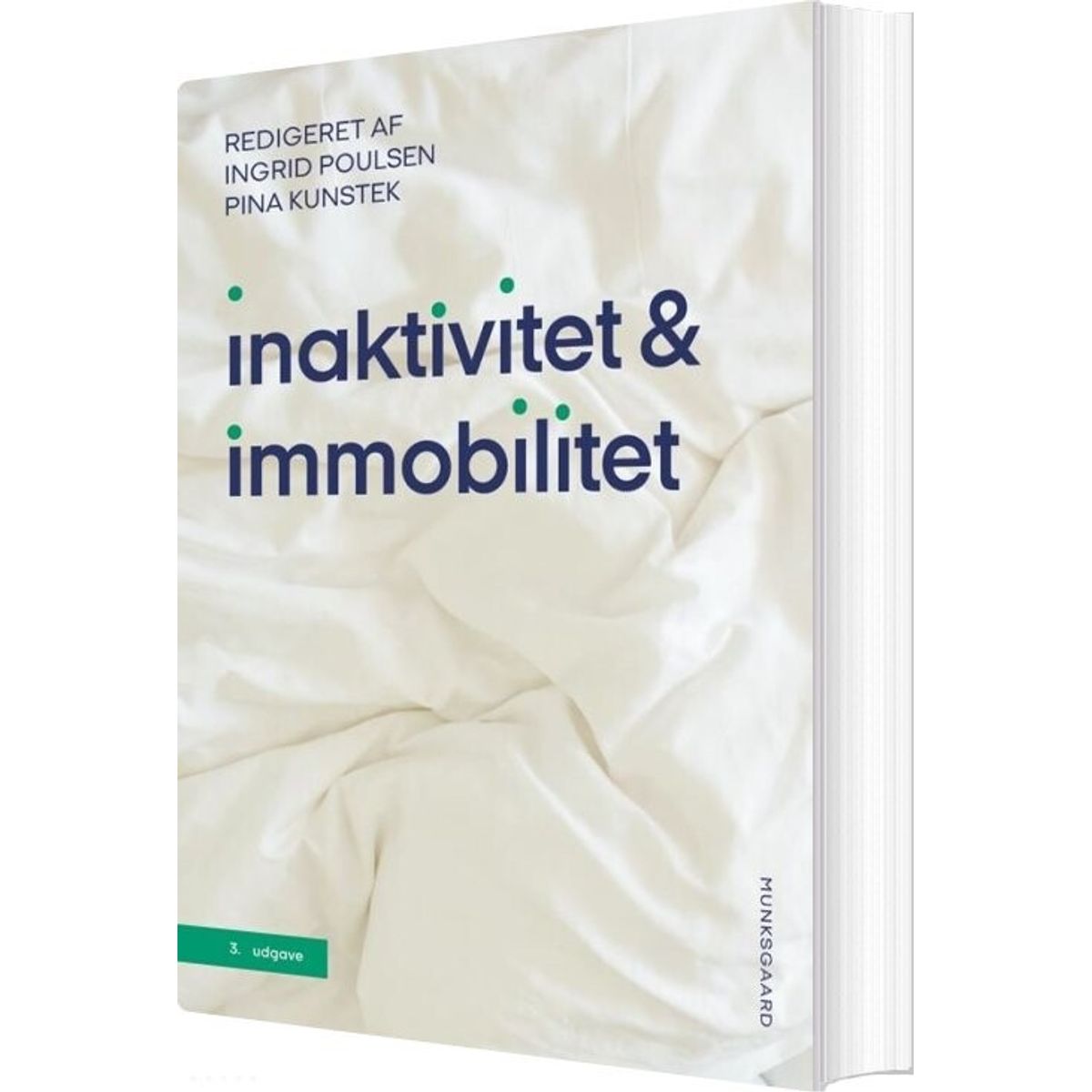 Inaktivitet Og Immobilitet - Mette Hansen - Bog