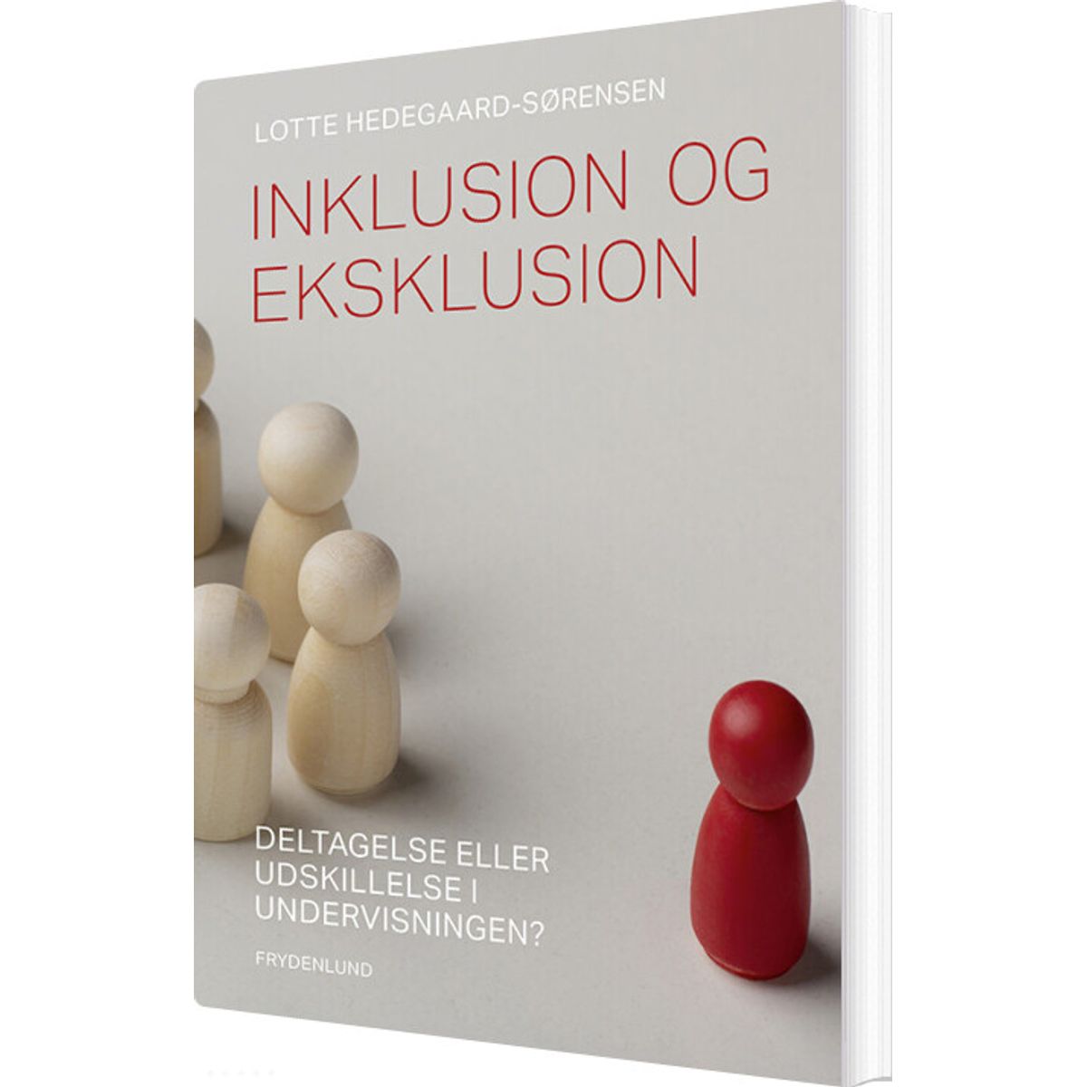 Inklusion Og Eksklusion - Lotte Hedegaard-sørensen - Bog