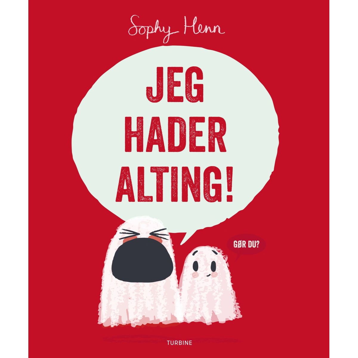 Jeg Hader Alting! - Sophy Henn - Bog