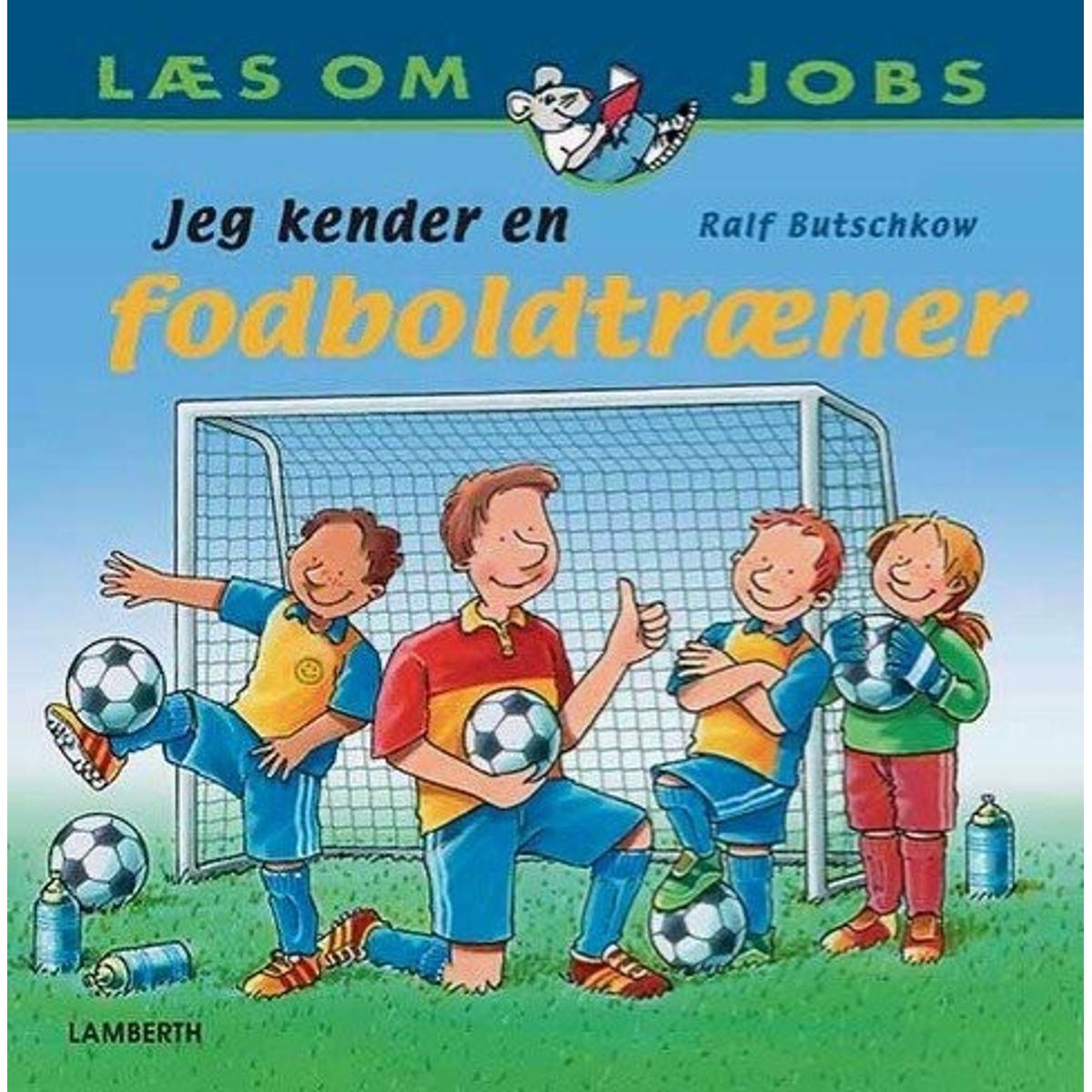 Jeg Kender En Fodboldtræner - Ralf Butschkow - Bog