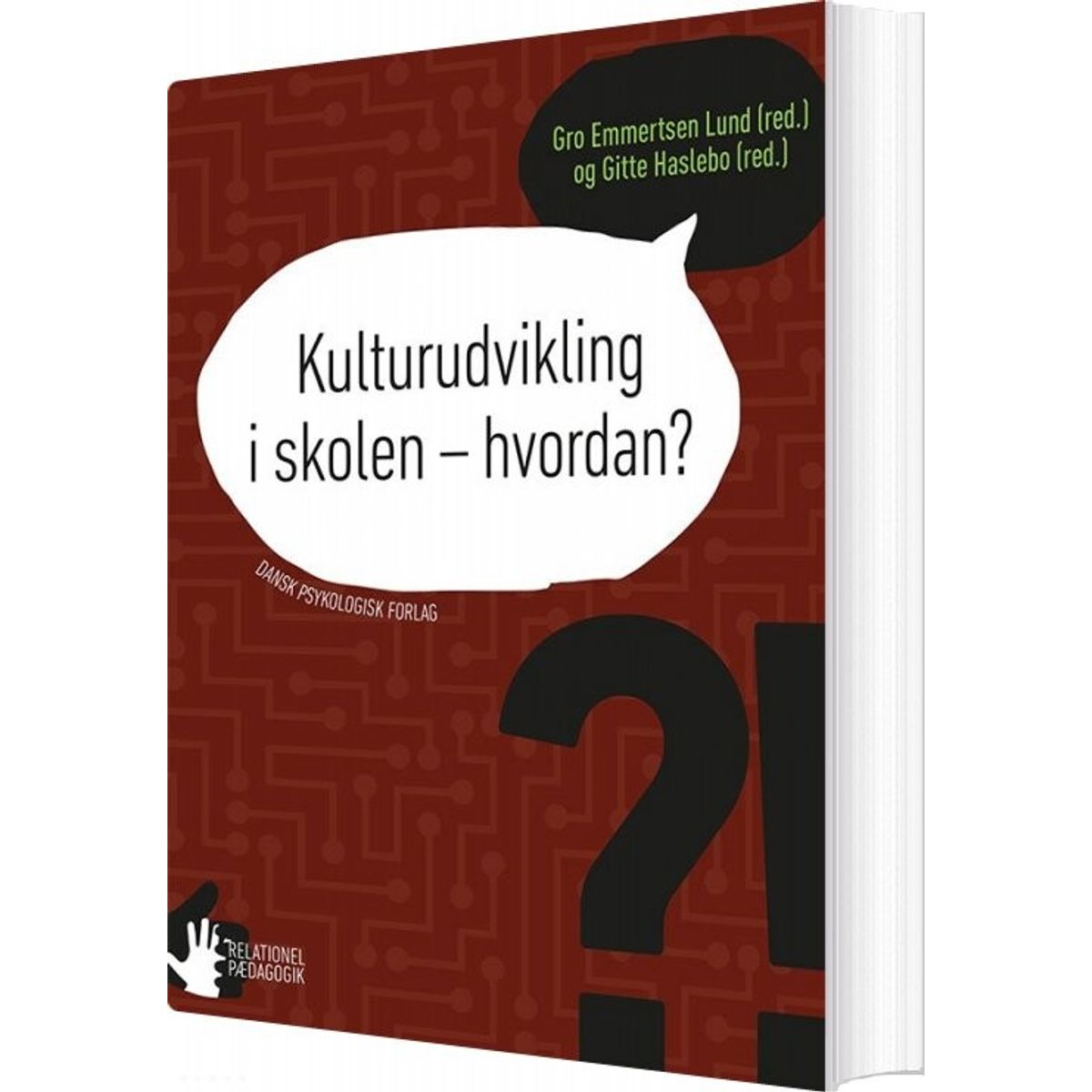 Kulturudvikling I Skolen - Hvordan? - Gitte Haslebo - Bog