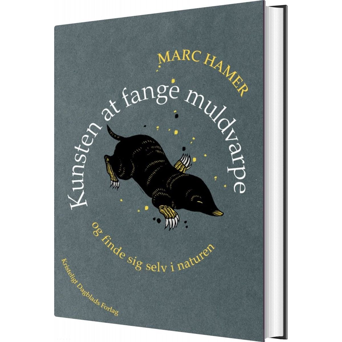 Kunsten At Fange Muldvarpe - Marc Hamer - Bog