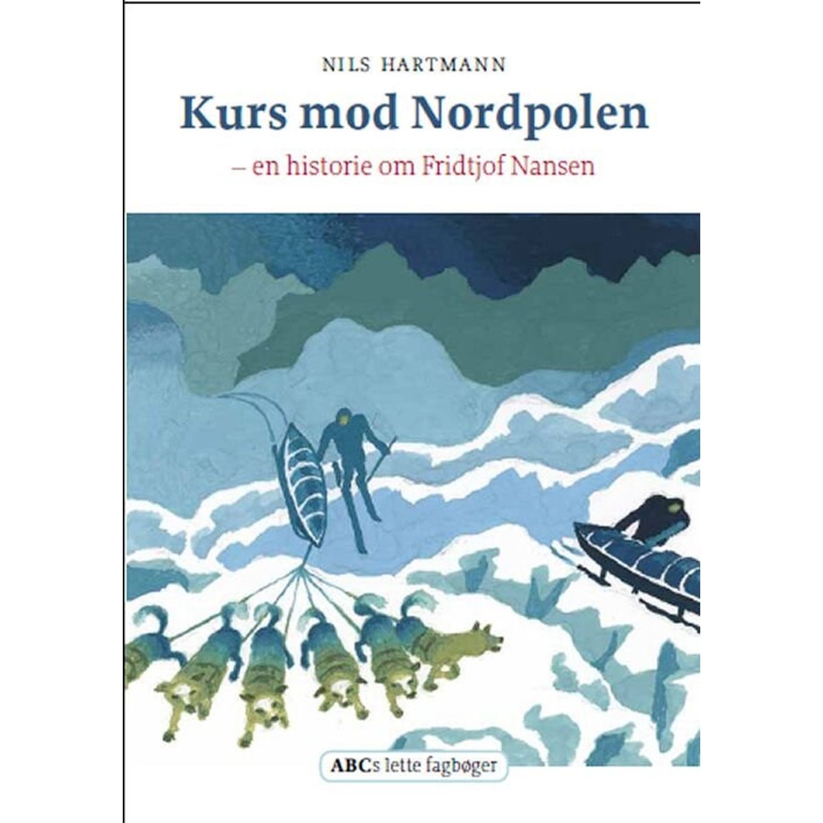 Kurs Mod Nordpolen - Nils Hartmann - Bog