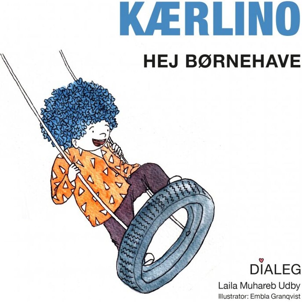 Kærlino - Hej Børnehave - Laila Muhareb Udby - Bog