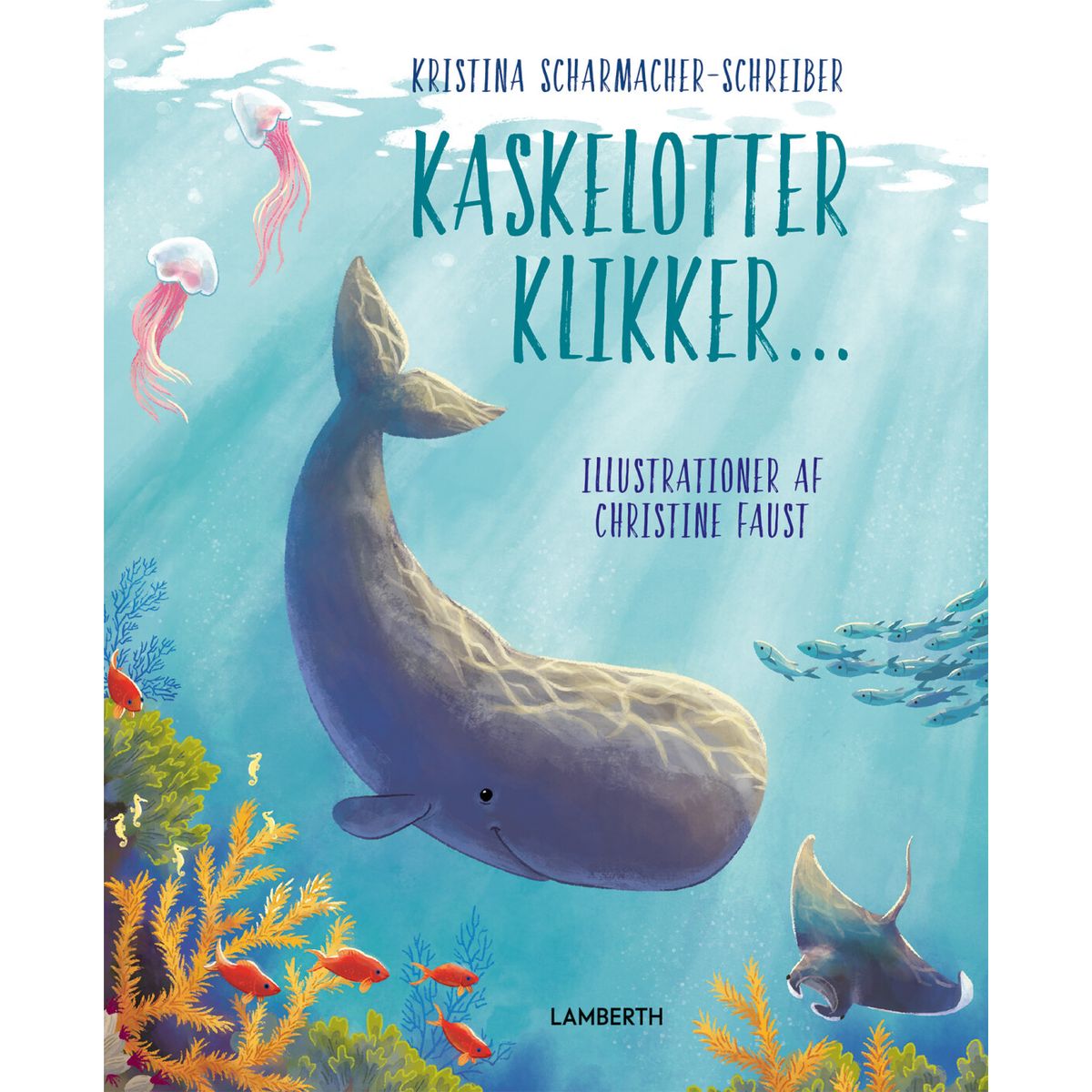 Kaskelotter Klikker - Kristina Scharmacher-schreiber - Bog