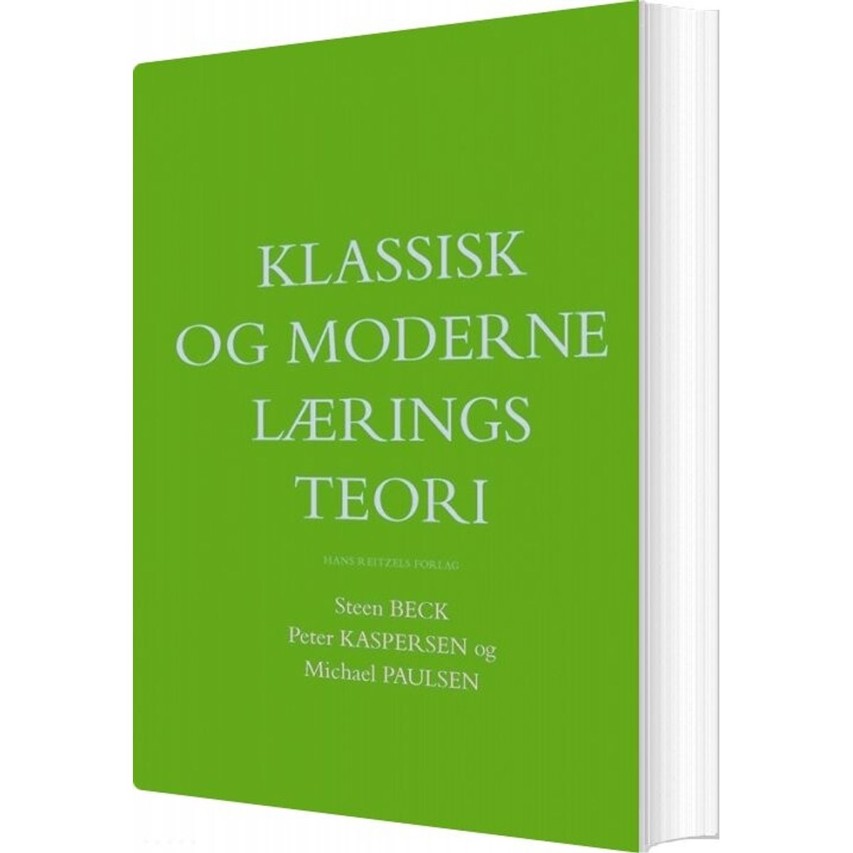 Klassisk Og Moderne Læringsteori - Steen Beck - Bog