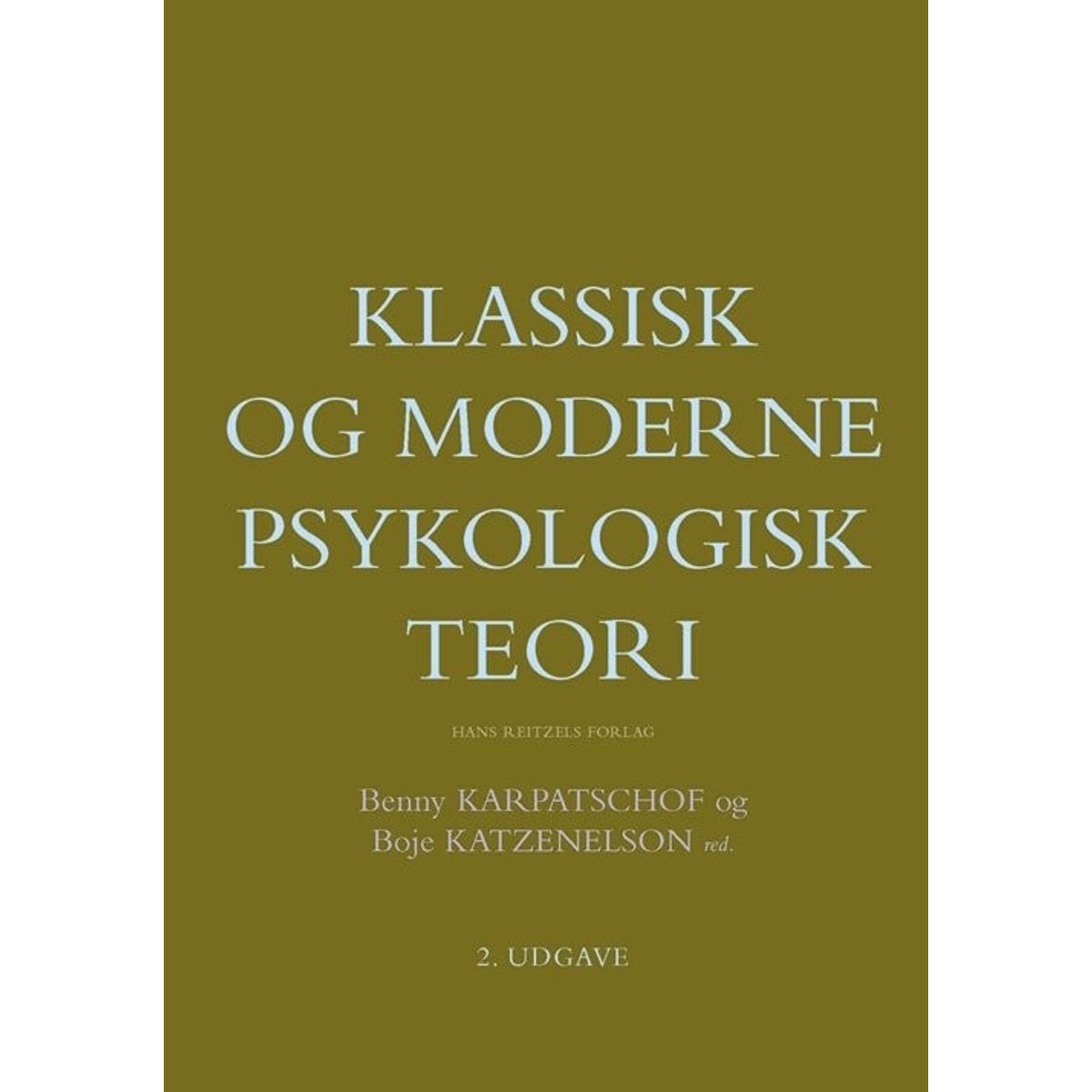 Klassisk Og Moderne Psykologisk Teori - Klaus Nielsen - Bog