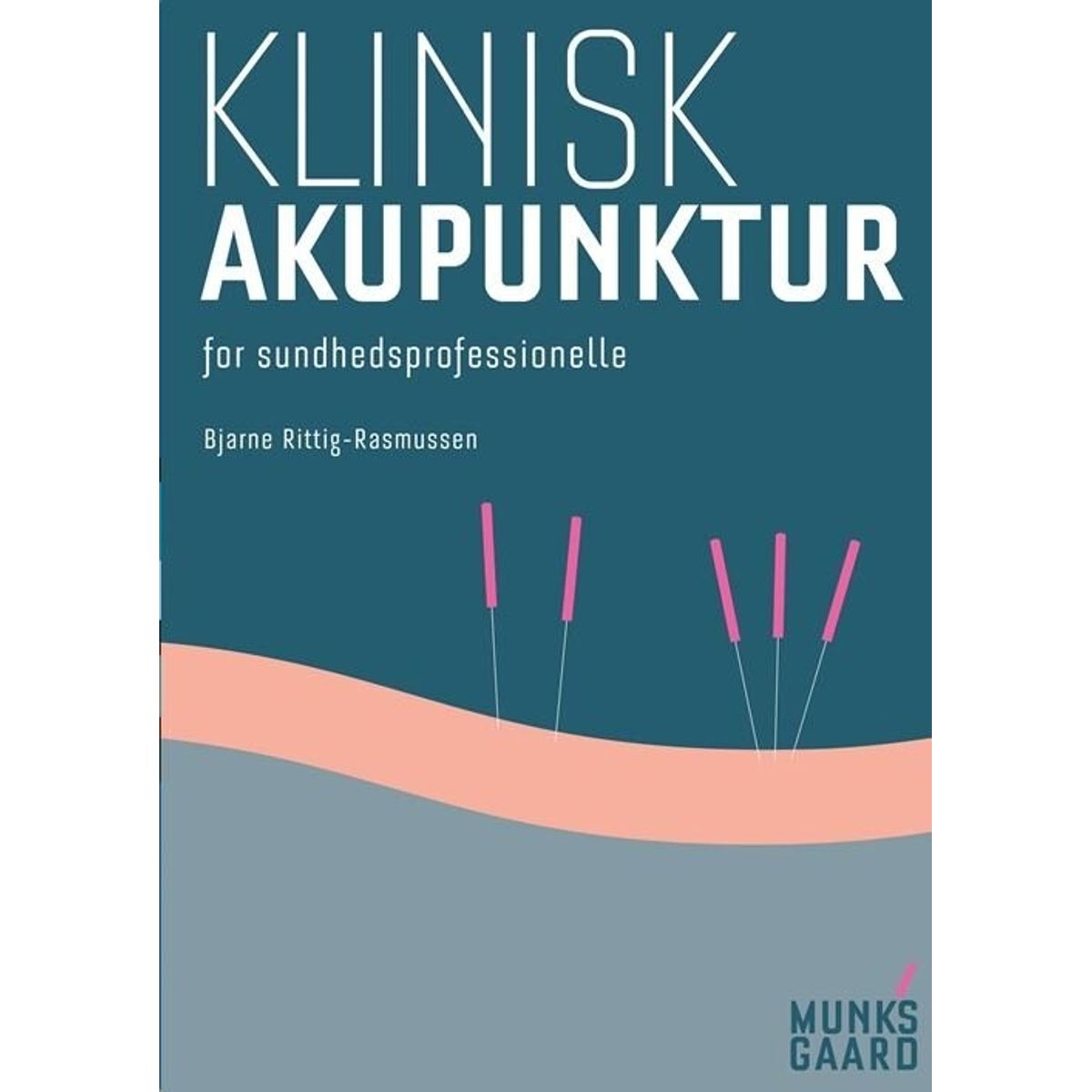 Klinisk Akupunktur - Bjarne Rittig-rasmussen - Bog