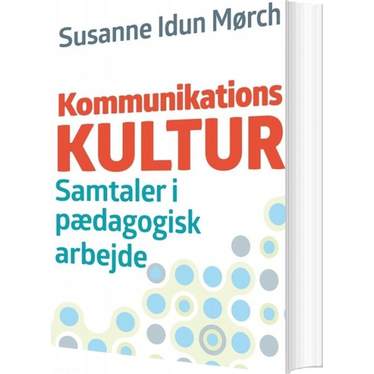 Kommunikationskultur - Susanne Idun Mørch - Bog