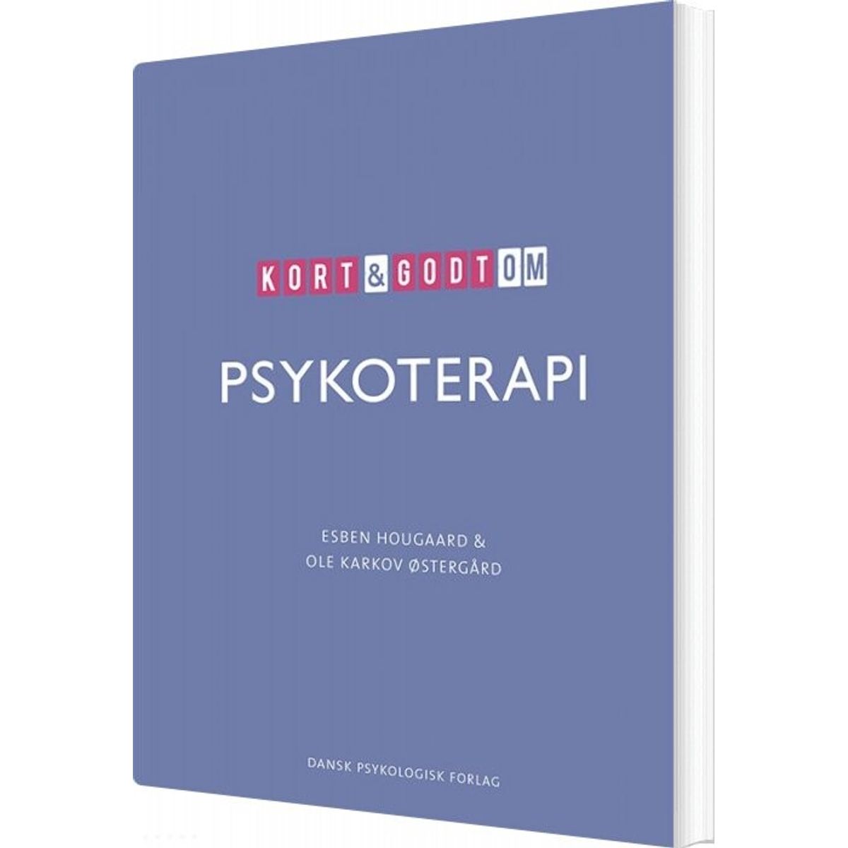 Kort & Godt Om Psykoterapi - Esben Hougaard - Bog