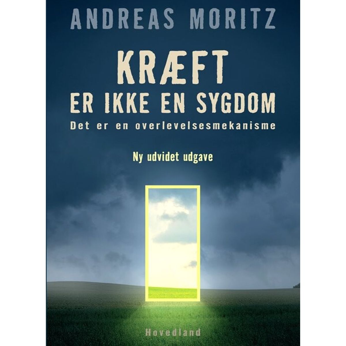 Kræft Er Ikke En Sygdom - Andreas Moritz - Bog