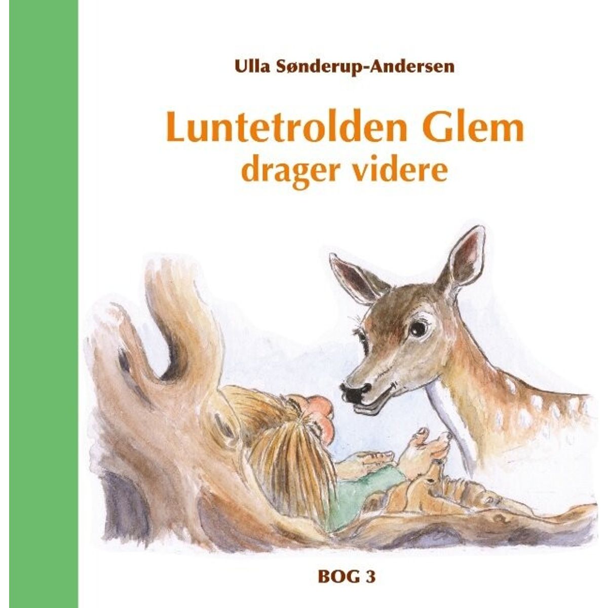 Luntetrolden Glem Drager Videre - Ulla Sønderup-andersen - Bog