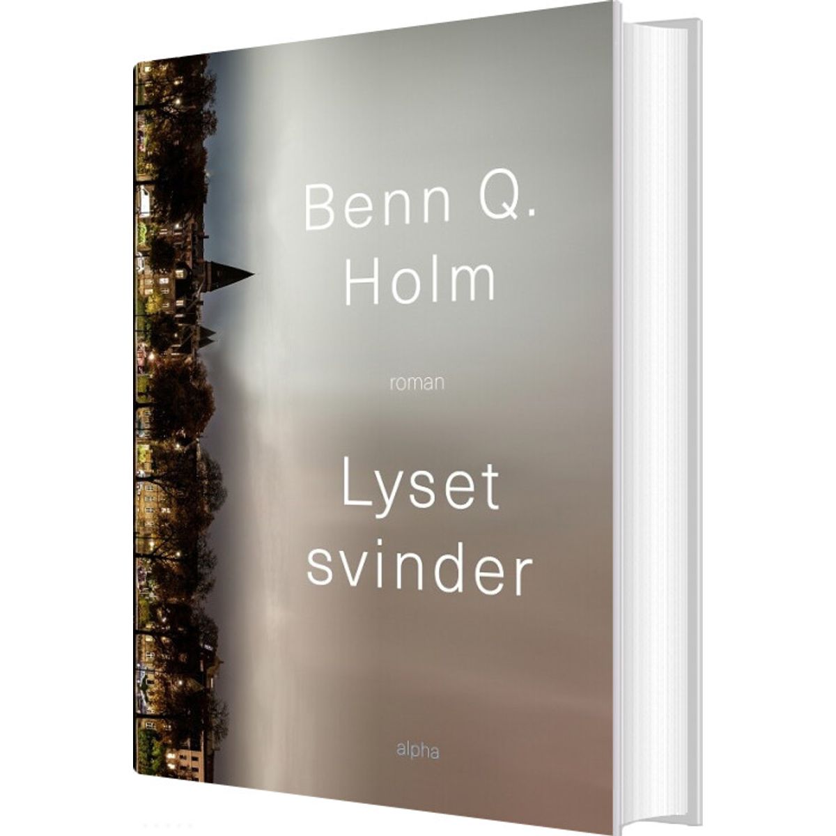 Lyset Svinder - Benn Q. Holm - Bog