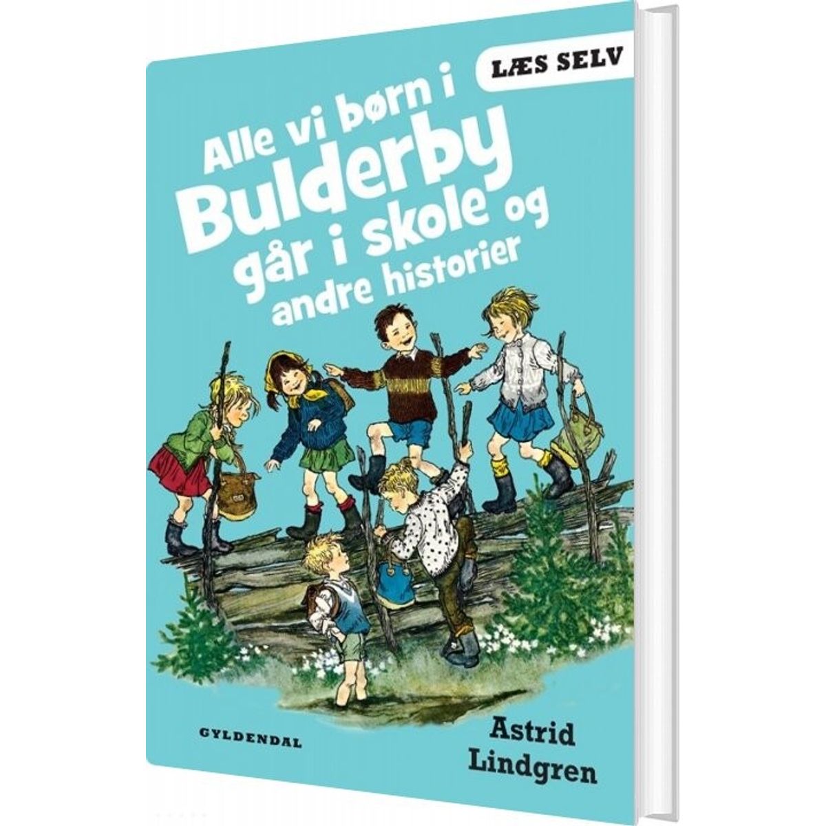 Alle Vi Børn I Bulderby Går I Skole Og Andre Historier - Astrid Lindgren - Bog