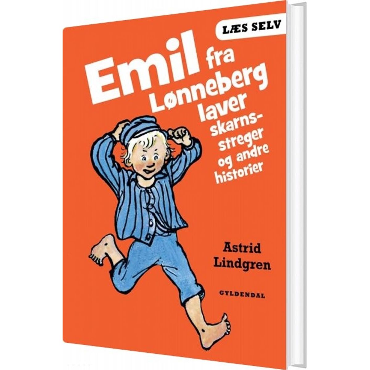 Emil Fra Lønneberg Laver Skarnsstreger Og Andre Historier - Astrid Lindgren - Bog