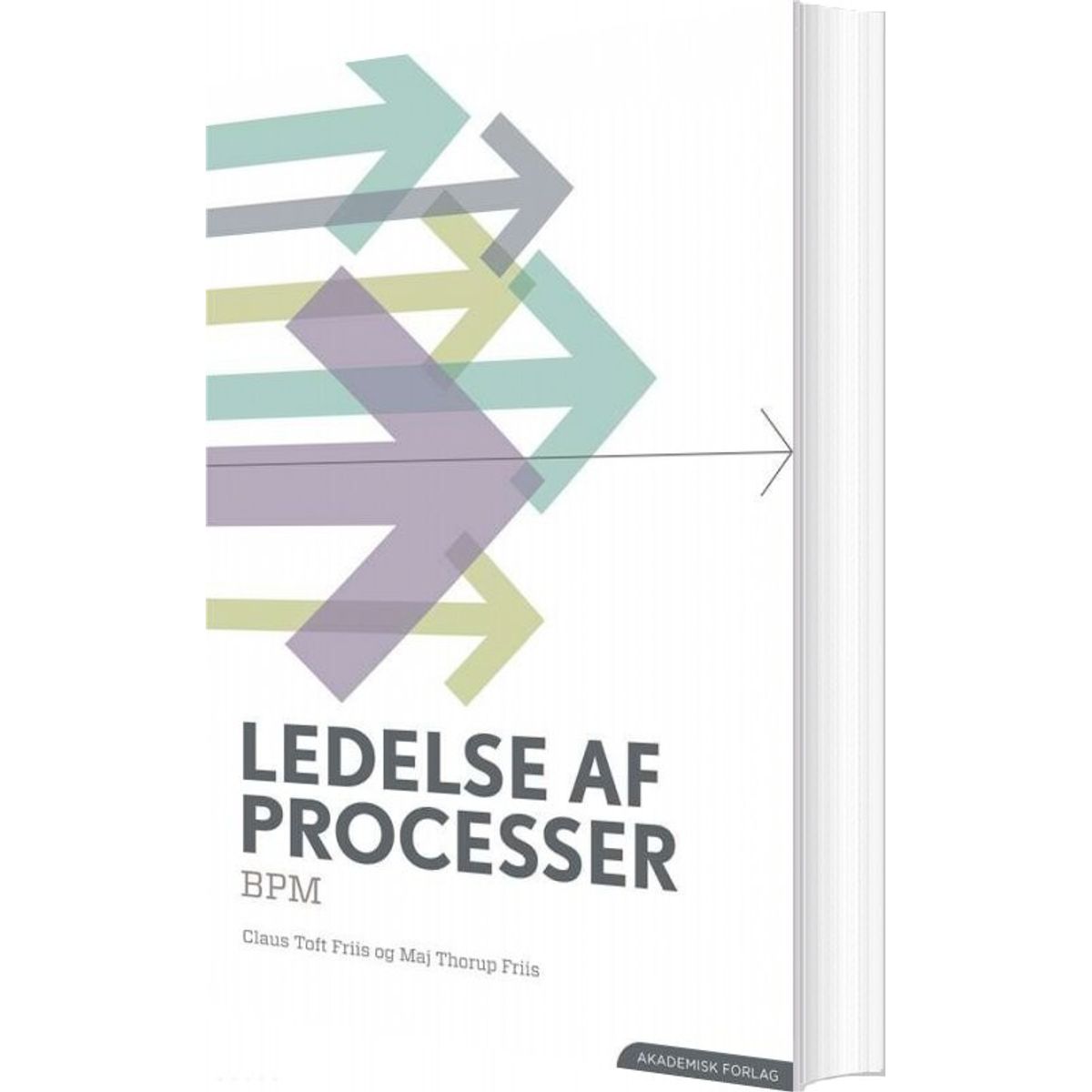 Ledelse Af Processer - Bpm - Claus Toft Friis - Bog