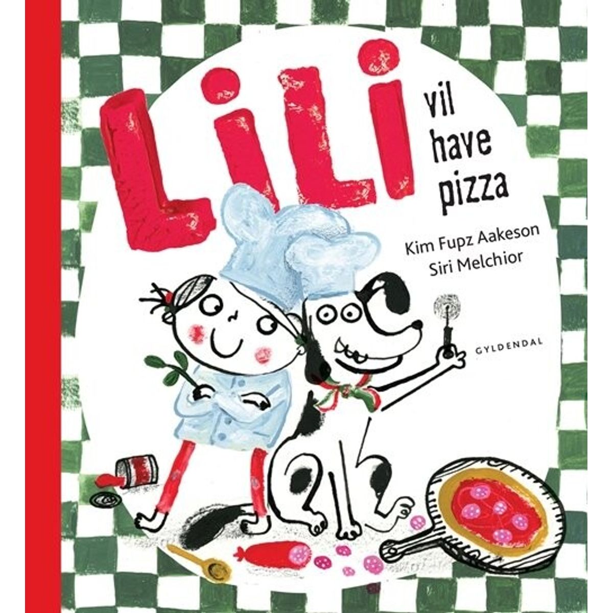 Lili Vil Have Pizza - Kim Fupz Aakeson - Bog