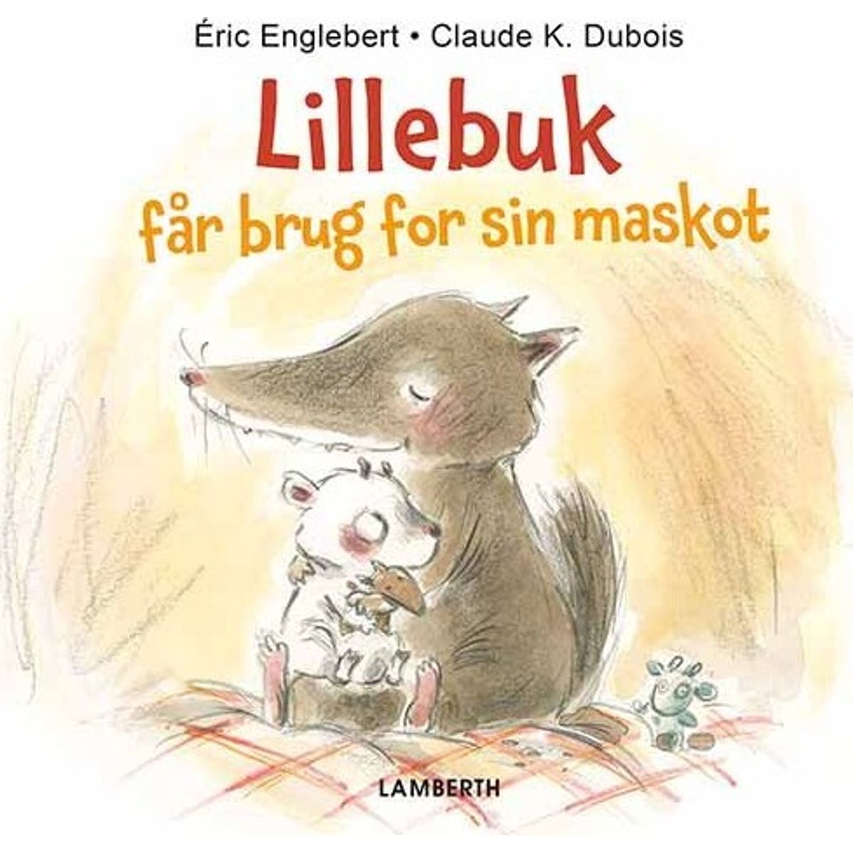 Lillebuk Får Brug For Sin Maskot - éric Englebert - Bog