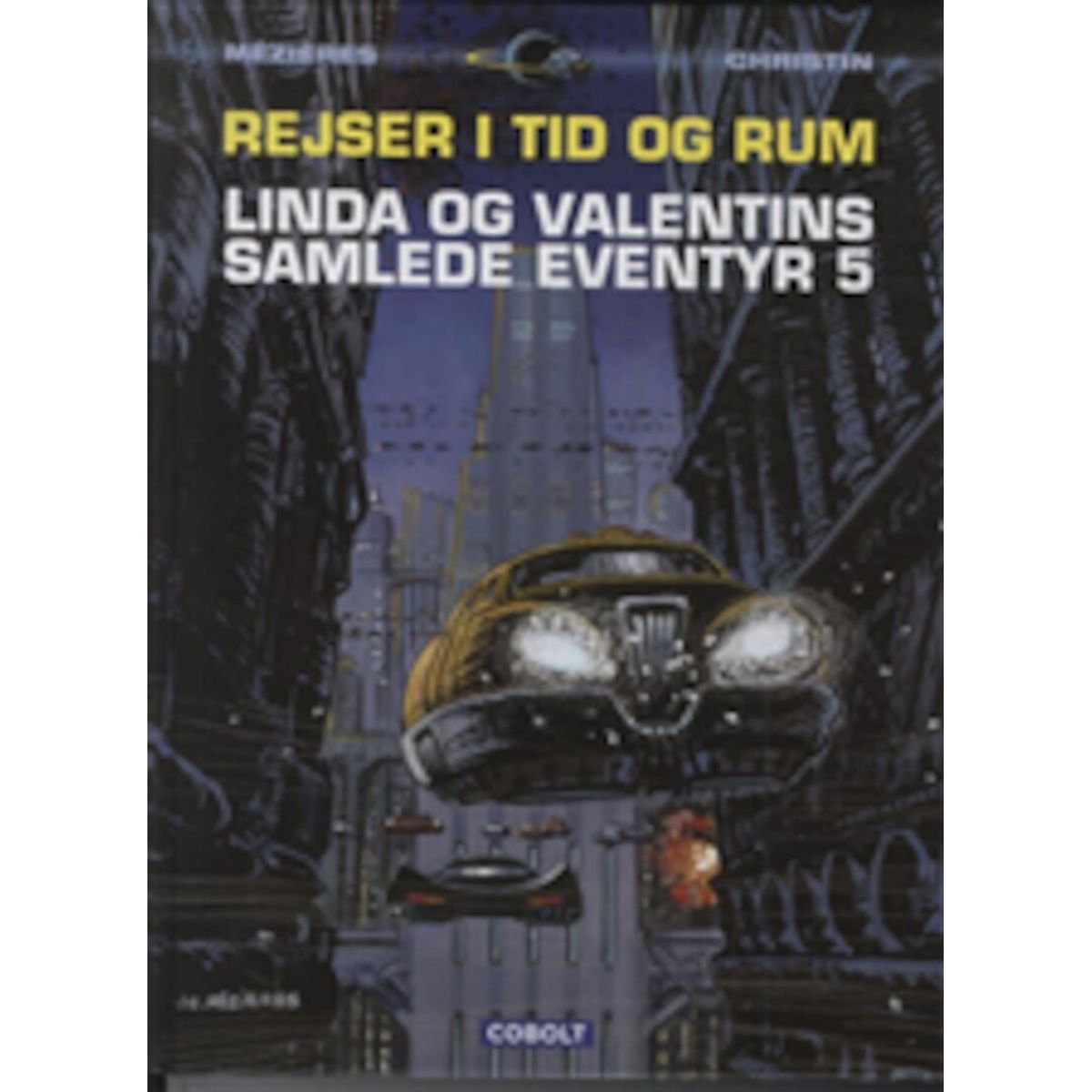 Linda Og Valentins Samlede Eventyr 5: Rejser I Tid Og Rum - Pierre Christin - Tegneserie