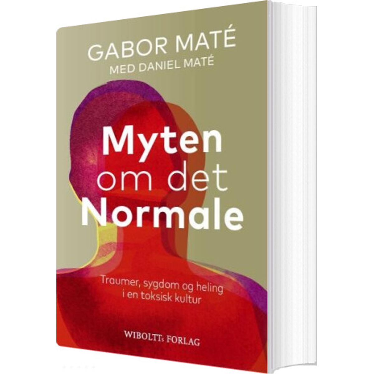 Myten Om Det Normale - Gabor Maté - Bog