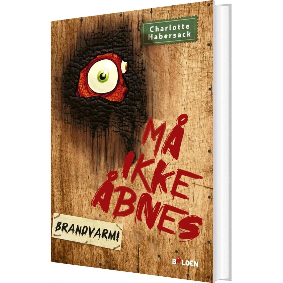 Må Ikke åbnes! 4: Brandvarm! - Charlotte Habersack - Bog